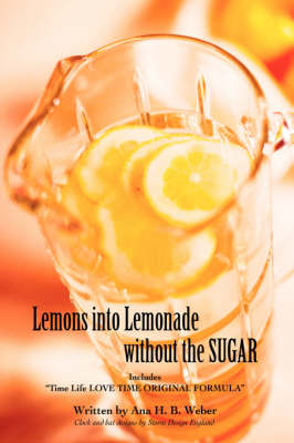 Lemons Into Lemonade Without the Sugar