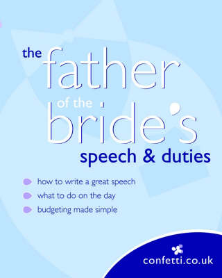 Confetti: The Father of the Bride's Speech & Duties