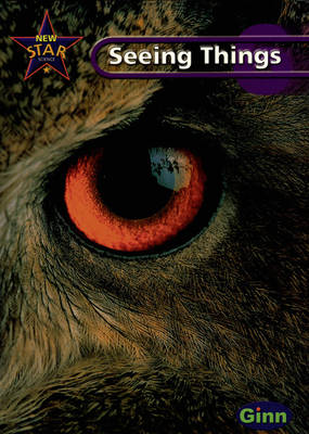 New Star Science Yr6/P7: Seeing Things Pupil's Book