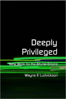 Deeply Privileged