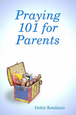 Praying 101 for Parents