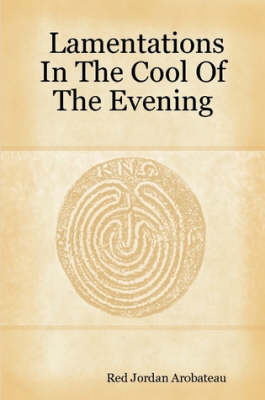 Lamentations In The Cool Of The Evening