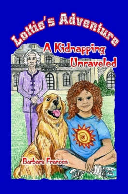 Lottie's Adventure: A Kidnapping Unraveled