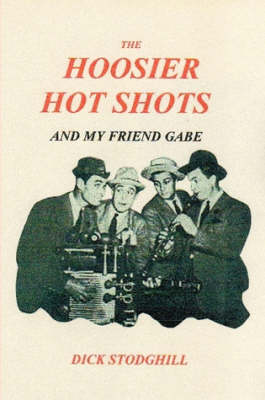 The Hoosier Hot Shots - And My Friend Gabe