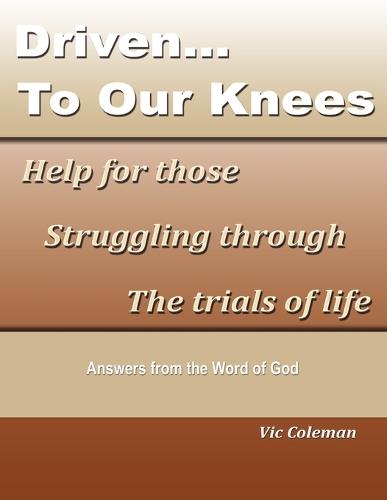 Driven To Our Knees