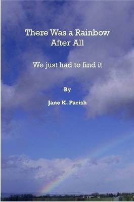 There Was a Rainbow After All