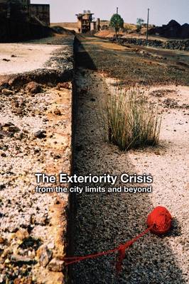 The Exteriority Crisis: from the City Limits and Beyond
