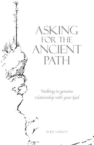 Asking for the Ancient Path