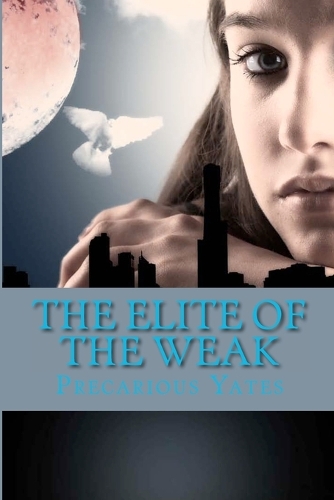 The Elite of the Weak