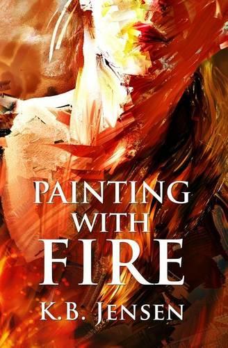 Painting With Fire