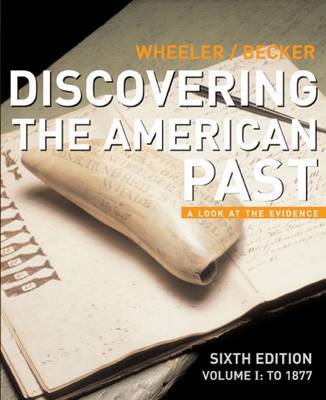 Discovering the American Past: To 1877 v. 1