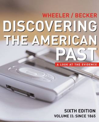 Discovering the American Past: Since 1865 v. 2