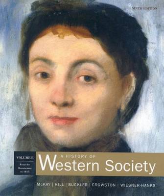 A History of Western Society: Student Text - Chapters 12-21 v. B