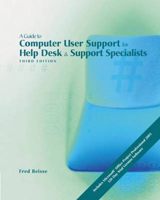 A Guide to Computer User Support for Help Desk and Support Specialists