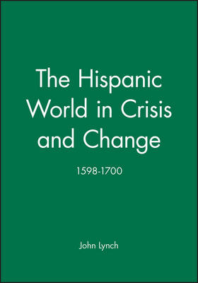 The Hispanic World in Crisis and Change