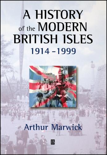 A History of the Modern British Isles, 1914-1999