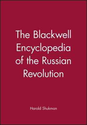 The Blackwell Encyclopedia of the Russian Revolution
