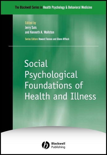 Social Psychological Foundations of Health and Illness