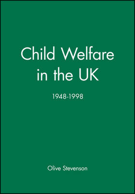 Child Welfare in the UK, 1948 - 1998