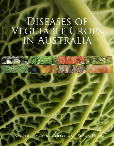 Diseases of Vegetable Crops in Australia