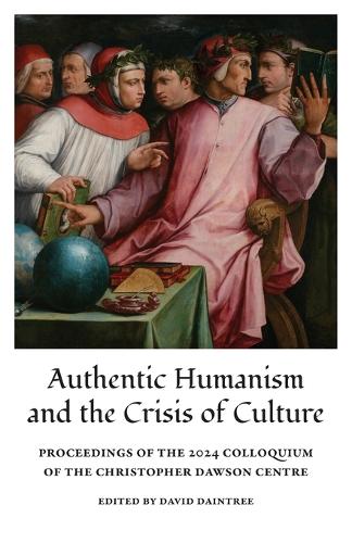 Authentic Humanism and the Crisis of Culture