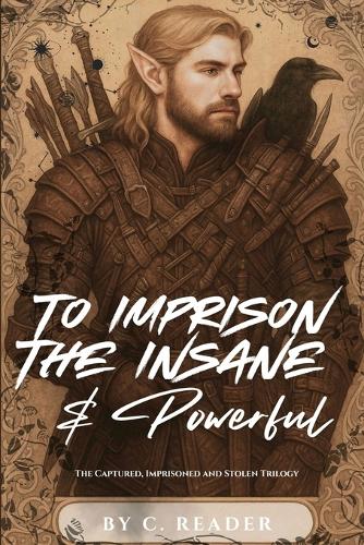 To Imprison the Insane & Powerful