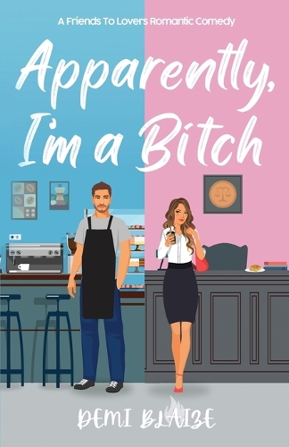 Apparently, I'm A Bitch