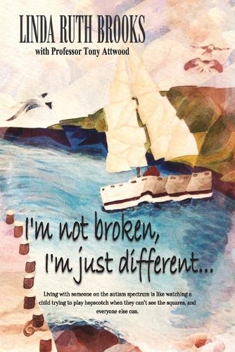 I'm Not Broken, I'm Just Different