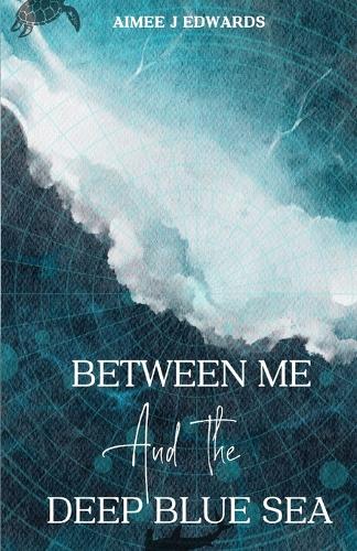 Between Me and the Deep Blue Sea
