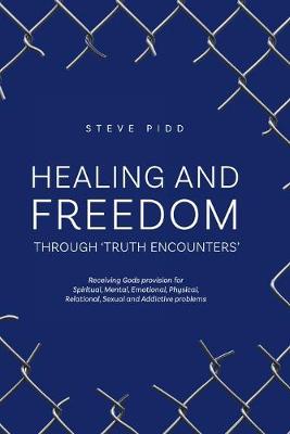 Healing and Freedom Through 'Truth Encounters'