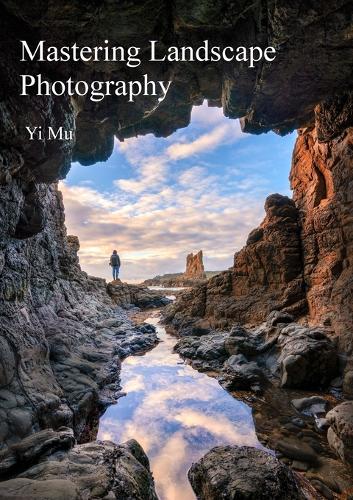 Mastering Landscape Photography
