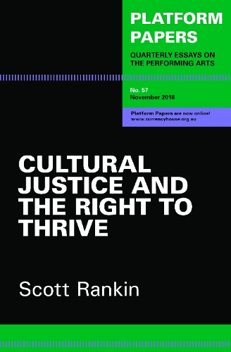 Platform Papers 57: Cultural Justice and the Right to Thrive