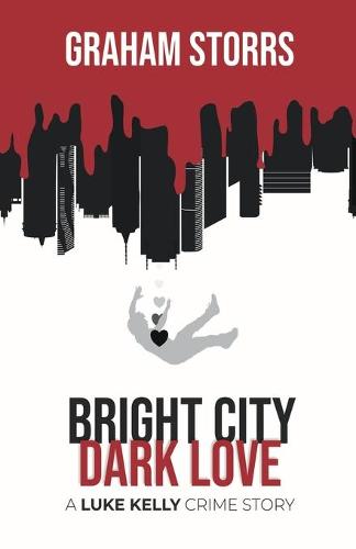 Bright City Dark Love