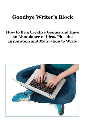 Goodbye Writer's Block