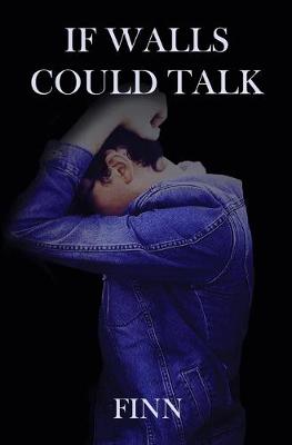 If Walls Could Talk
