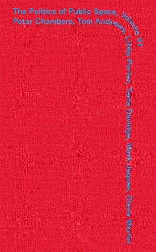 The Politics of Public Space Volume One