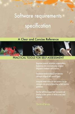 Software Requirements Specification a Clear and Concise Reference