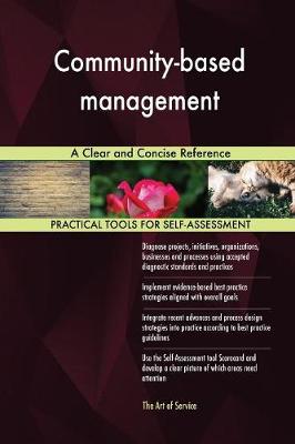 Community-Based Management a Clear and Concise Reference