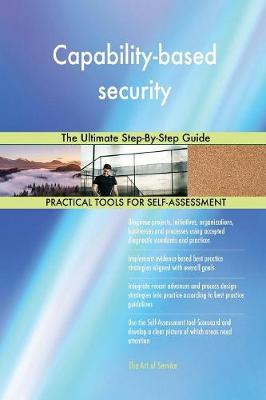 Capability-Based Security the Ultimate Step-By-Step Guide