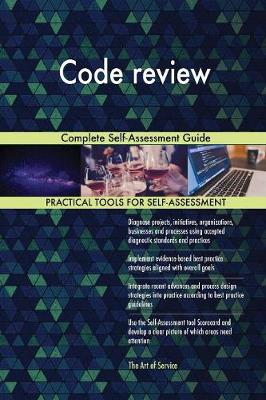 Code Review Complete Self-Assessment Guide