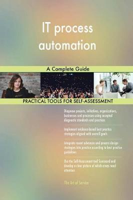 It Process Automation a Complete Guide