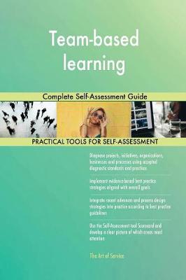 Team-Based Learning Complete Self-Assessment Guide