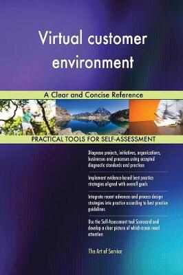Virtual Customer Environment a Clear and Concise Reference