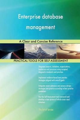 Enterprise Database Management a Clear and Concise Reference