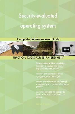 Security-Evaluated Operating System Complete Self-Assessment Guide