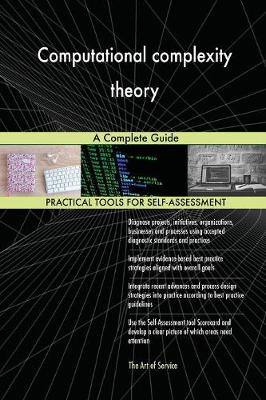 Computational Complexity Theory a Complete Guide