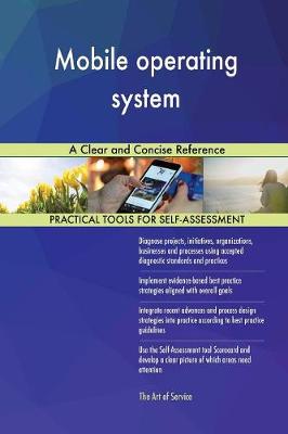 Mobile Operating System a Clear and Concise Reference