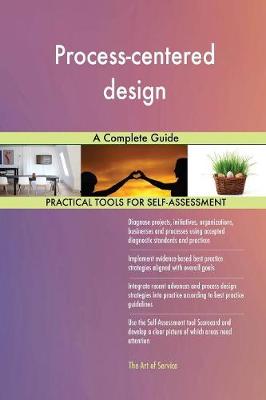 Process-Centered Design a Complete Guide