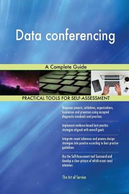 Data Conferencing a Complete Guide