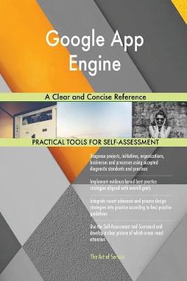 Google App Engine a Clear and Concise Reference